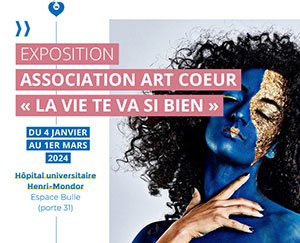 Exposition Association Art Coeur « LA VIE TE VA SI BIEN » à l’Hôpital Mondor